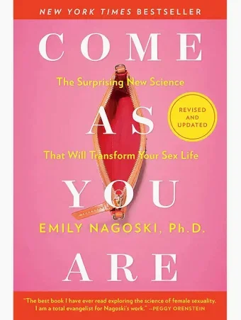 Book cover titled 'Come As You Are' by Emily Nagoski, Ph.D., with a pink background and a woman in red standing inside a measuring tape. The cover features yellow, white, and red text.