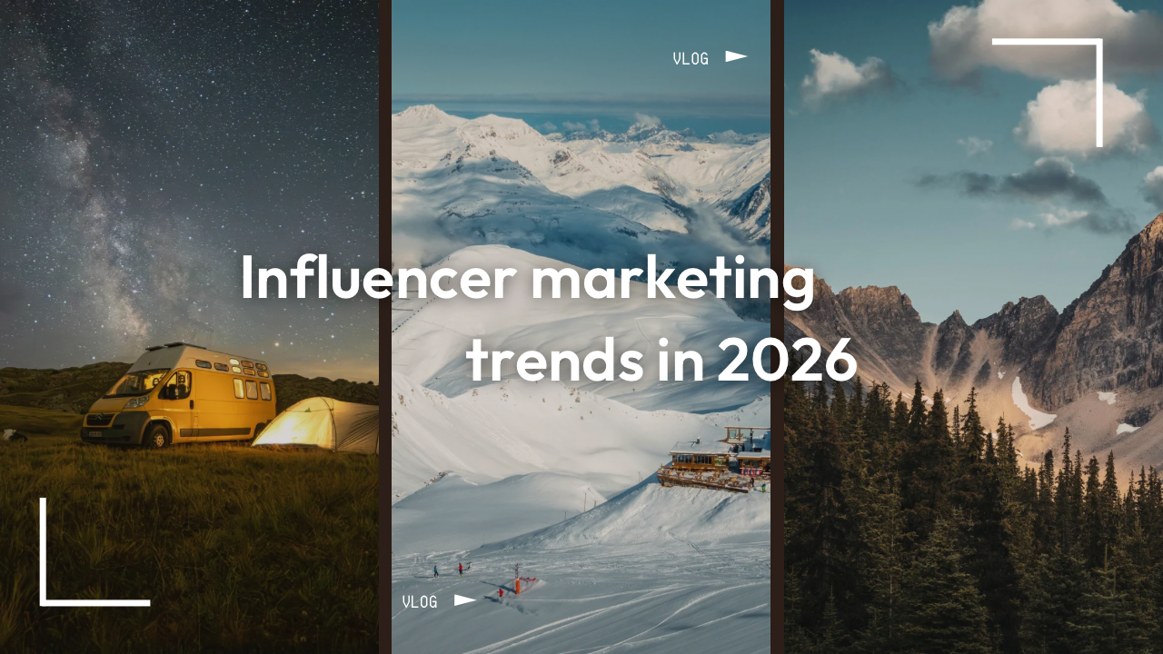 Influencer marketing trends in 2026 you need to know about