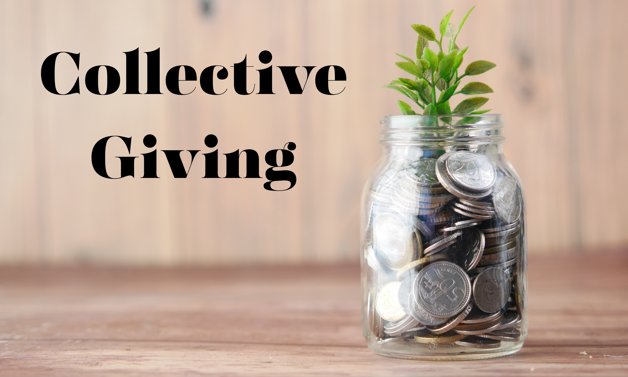 Collective Giving, Give it a Try