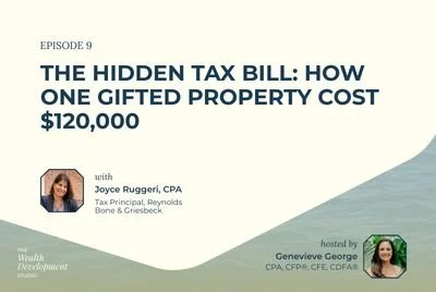 Episode 9: The Hidden Tax Bill: How One Gifted Property Cost $120,000