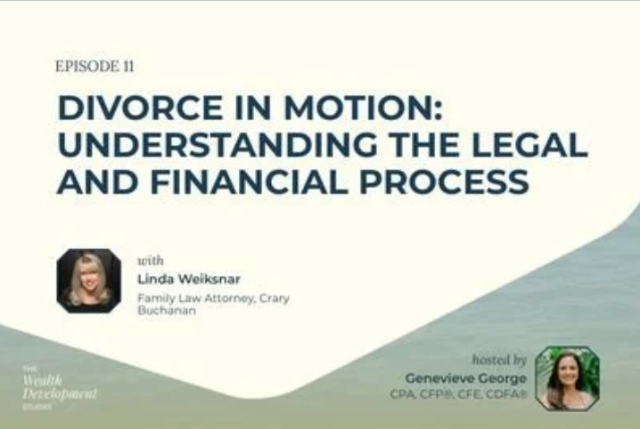 Divorce in Motion: Understanding the Legal and Financial Process Podcast