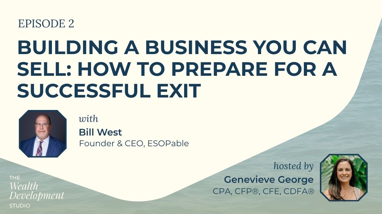 Building a Business You Can Sell: How to Prepare for a Successful Exit Podcast