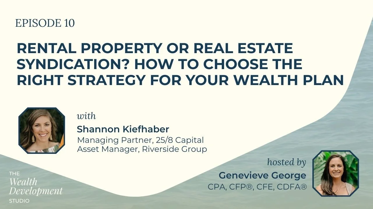 Rental Property or Real Estate Syndication? How to Choose the Right Strategy for Your Wealth Plan Podcast