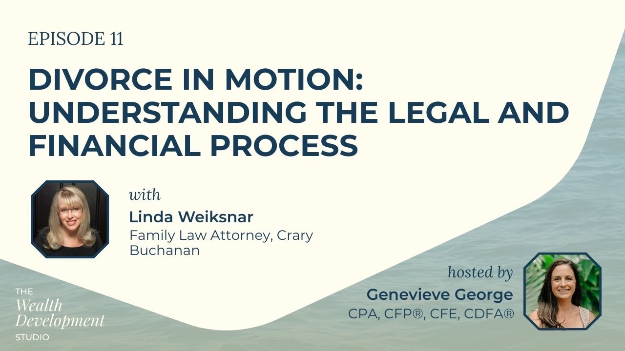 Divorce in Motion: Understanding the Legal and Financial Process Podcast