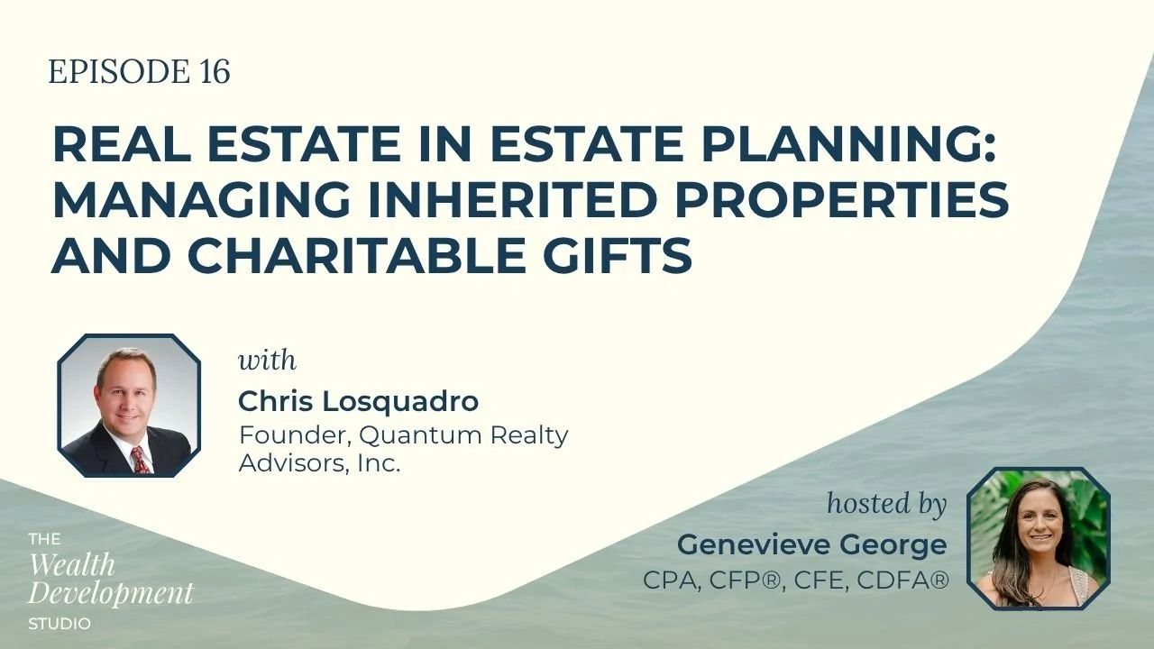 Real Estate in Estate Planning: Managing Inherited Properties and Charitable Gifts