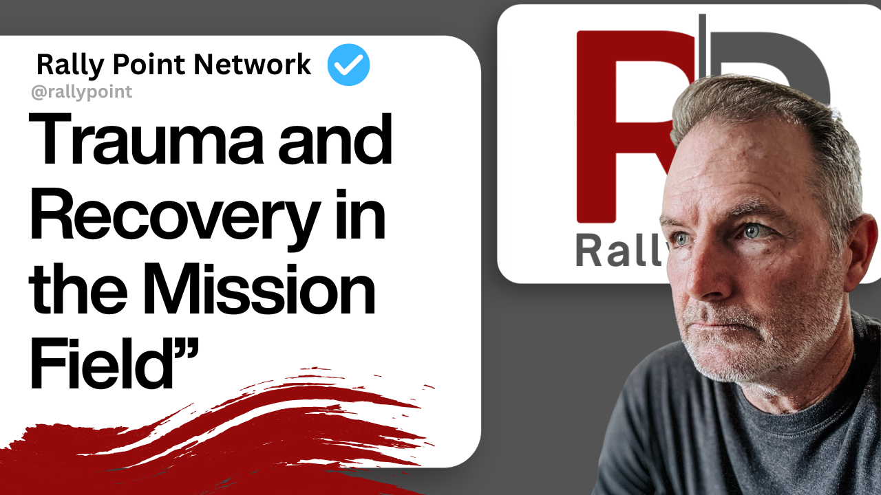 Trauma and Recovery in the Mission Field