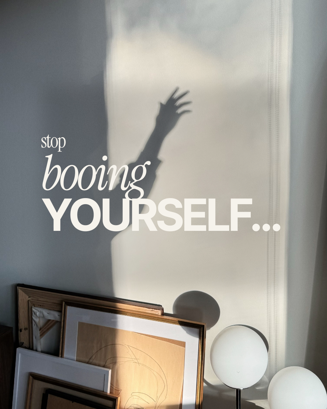 Stop booing yourself