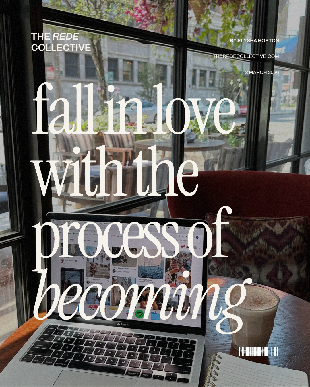 Fall in love with the process of becoming