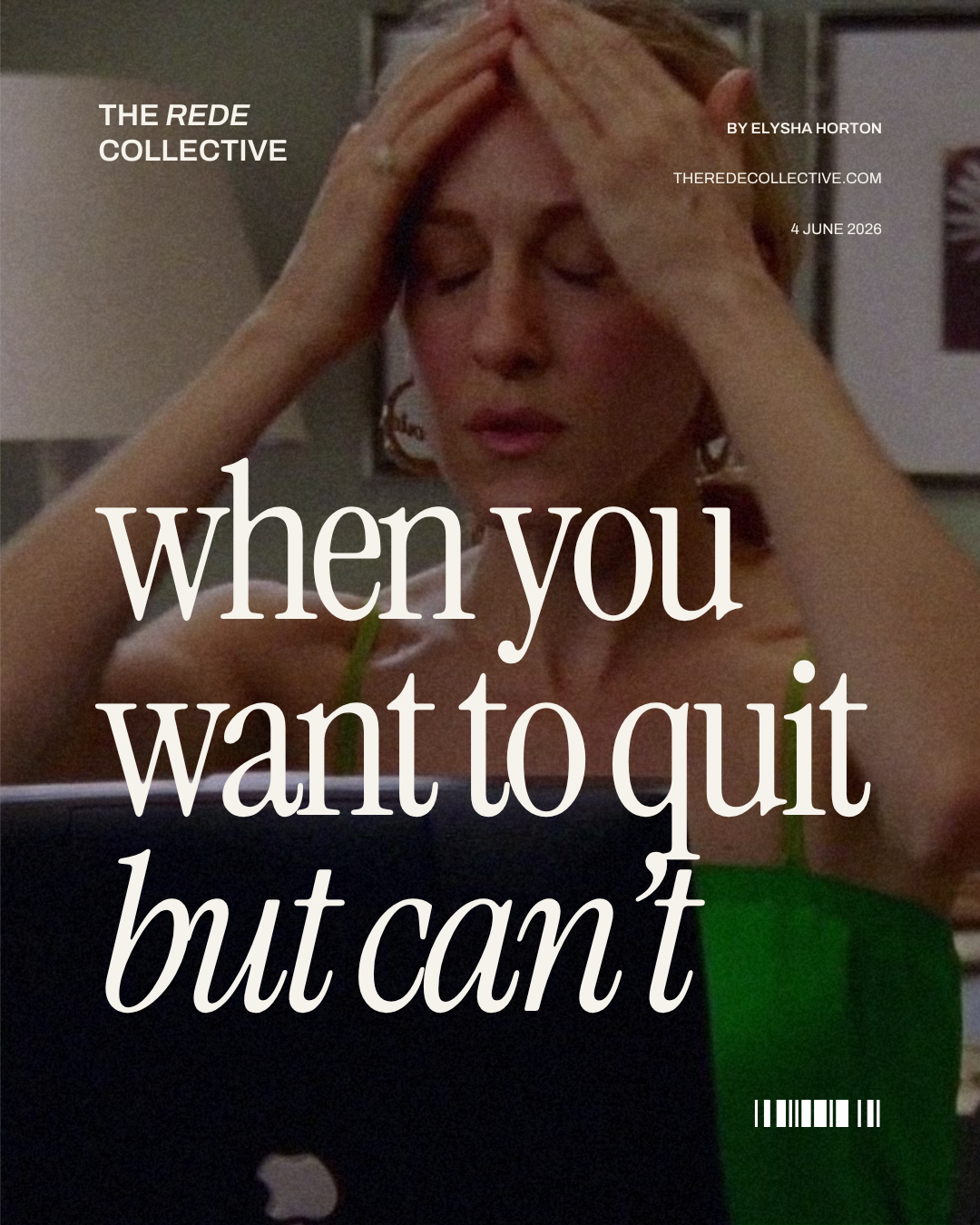 When you want to quit but can’t