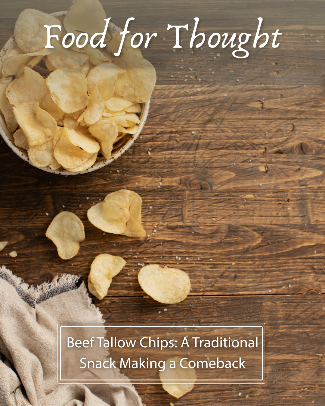 Beef Tallow Chips: A Traditional Snack Making a Comeback