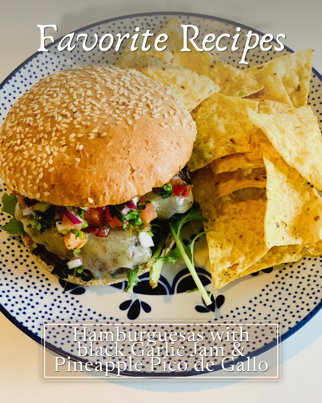 Hamburguesas with black Garlic Jam &amp; Pineapple Pico de Gallo