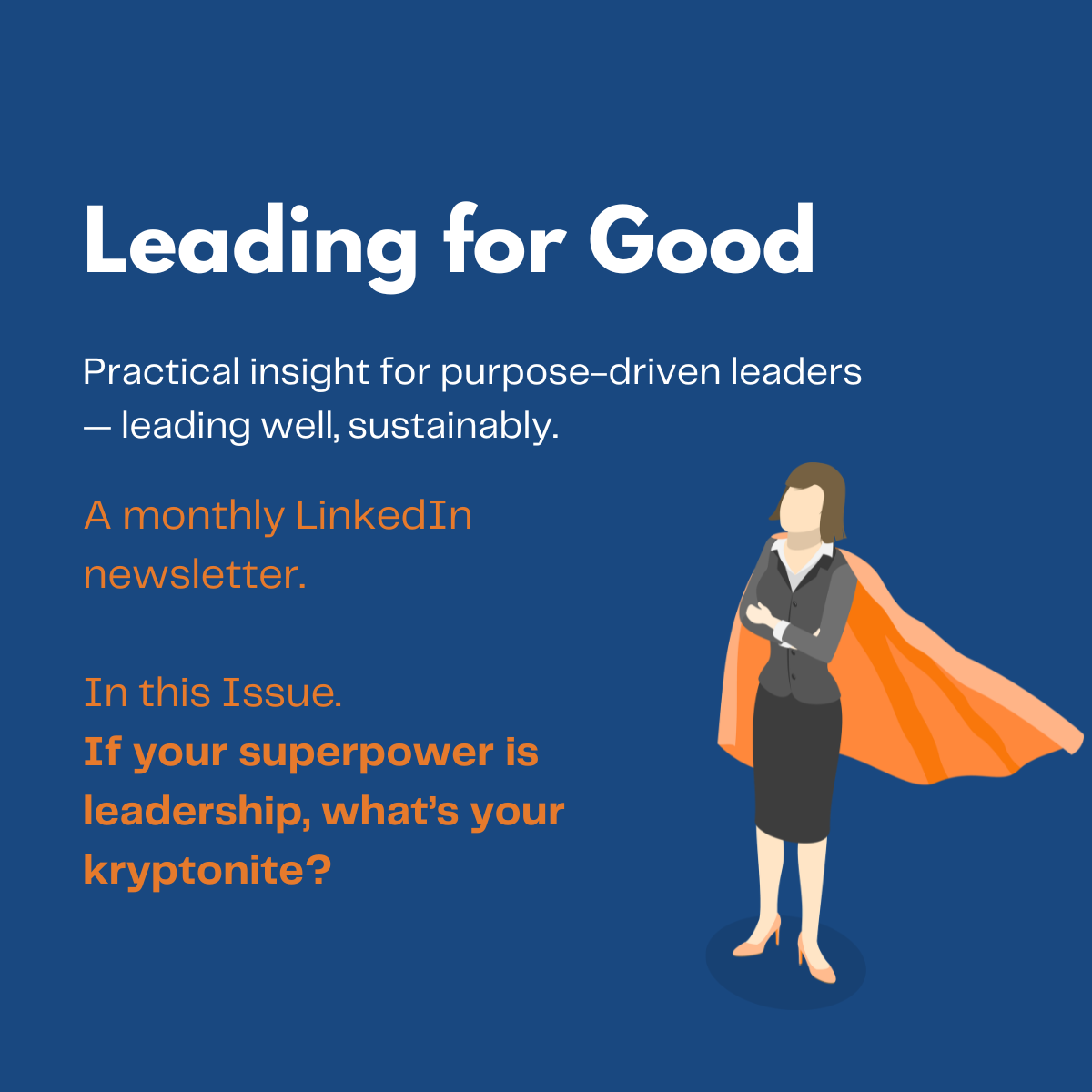 If your superpower is leadership, what’s your kryptonite?