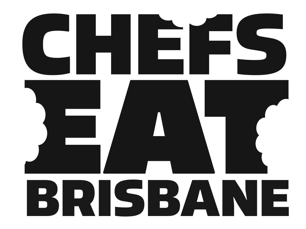 Bold black text reading "Chefs Eat Brisbane" in a stylized font.