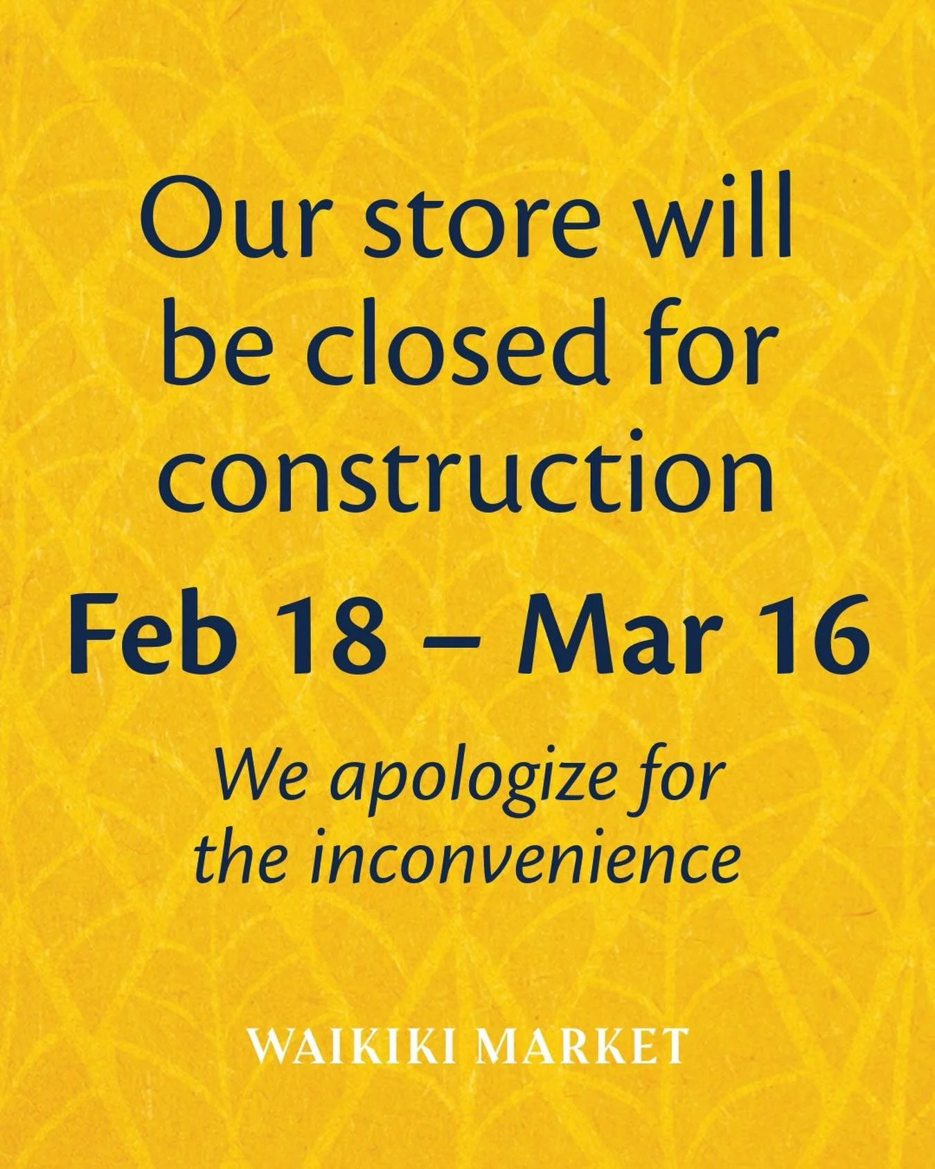 Aloha, Waikiki Market shoppers! Our store will be closed for construction from 2/18 to 3/16. Mahalo for your understanding.

#WaikikiMarket #Waikiki #HawaiiFoodies #HawaiiEats #LiliaWaikiki