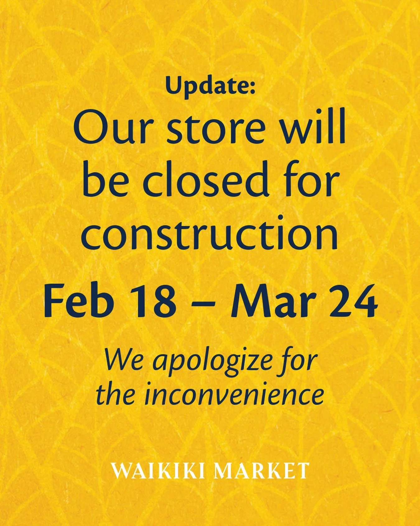 Aloha, Waikiki Market shoppers! Our store will be closed for construction from 2/18 to 3/24. Mahalo for your understanding.

#WaikikiMarket #Waikiki #HawaiiFoodies #HawaiiEats #LiliaWaikiki