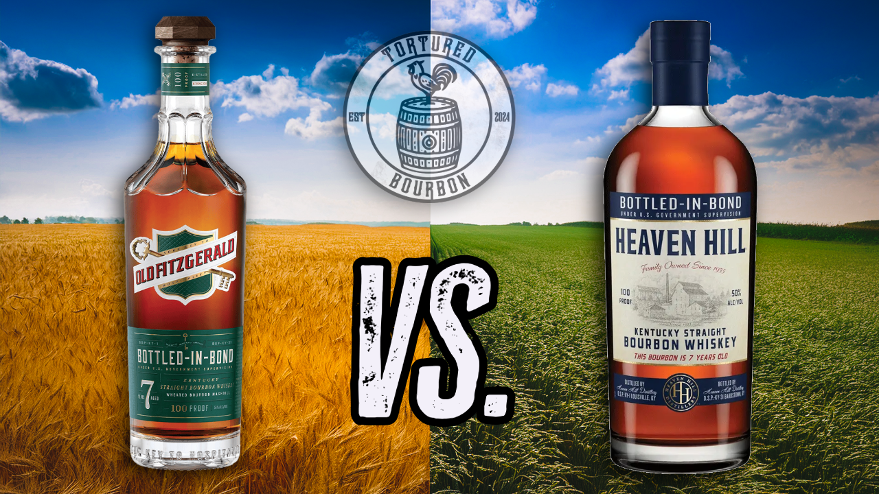 Old Fitzgerald 7 Year Bottled-in-Bond vs Heaven Hill Bottled-in-Bond