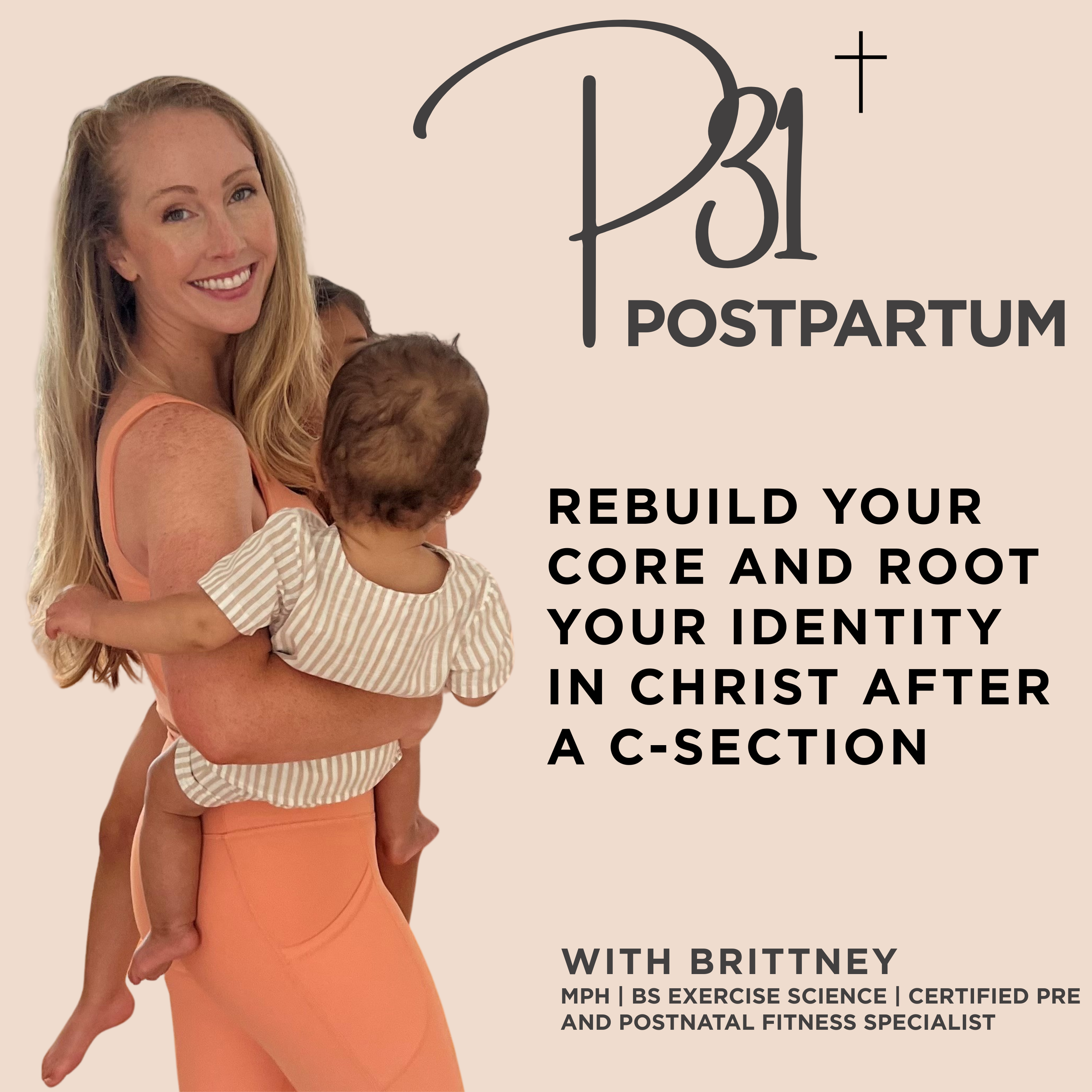 Brittney Harrison MPH, C-section recovery fitness specialist and Christian postpartum coach, rebuilding core strength after two C-sections.