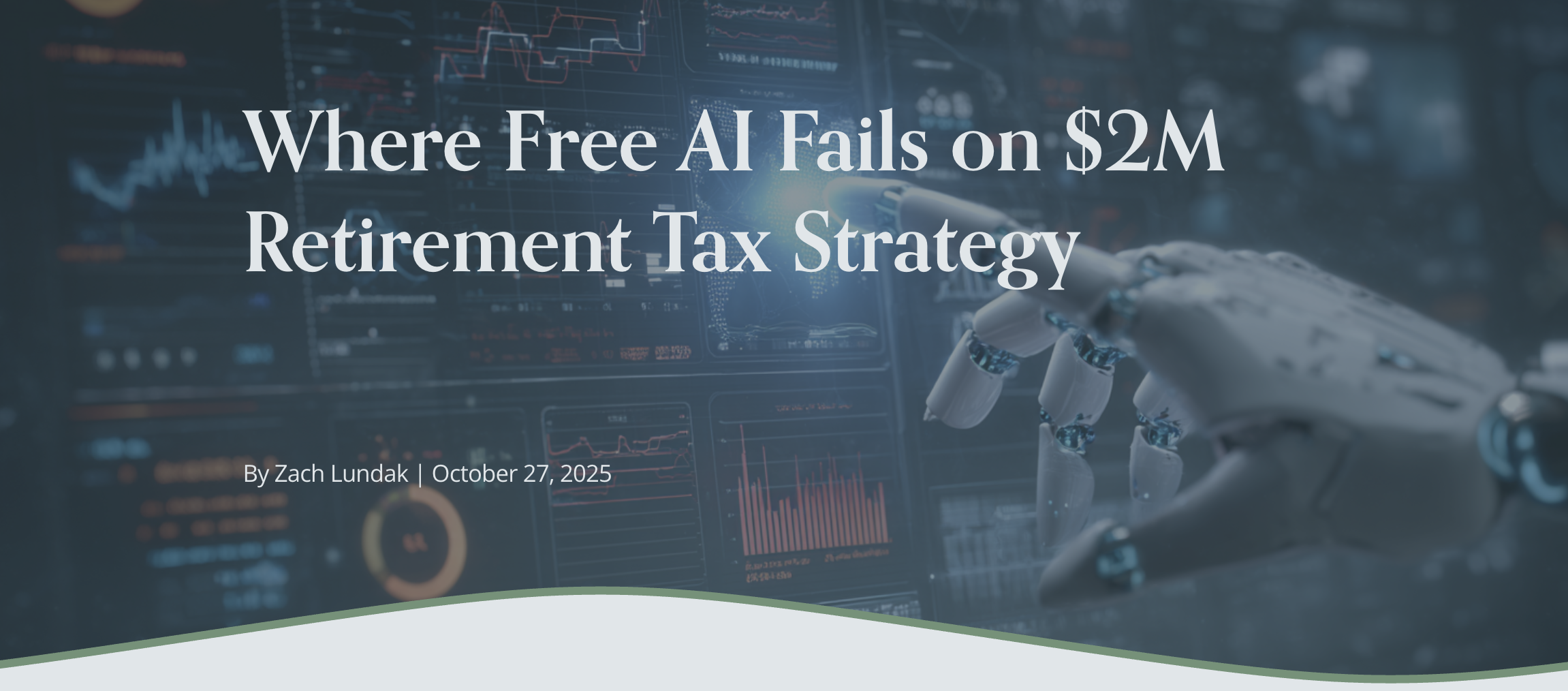 Title slide of a blog post titled 'Where Free AI Fails on $2M Retirement Tax Strategy' with a background of graphs and charts on screens and a robotic hand.