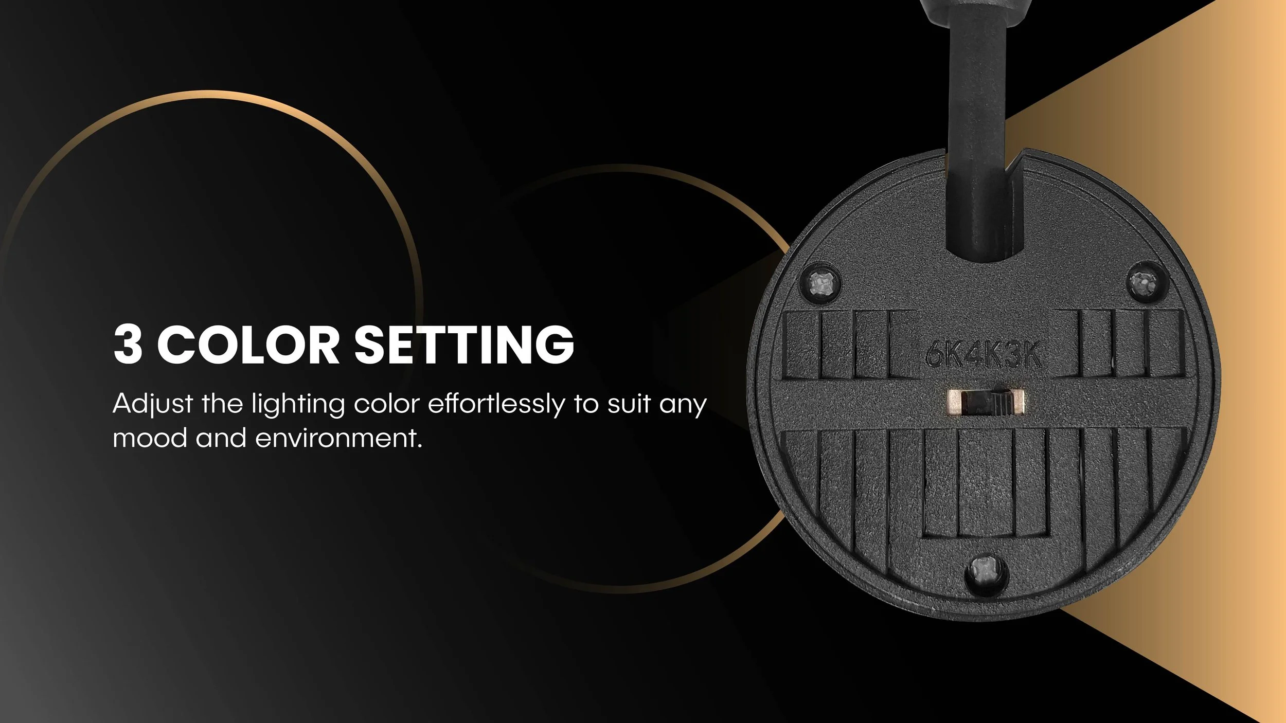 Adjustable 3 color setting switch (6K/4K/3K) on an LED fixture for effortless lighting mood customization.
