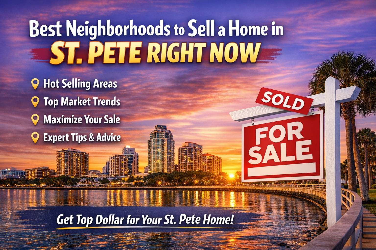 Best Neighborhoods to Sell a Home in St. Pete Right Now