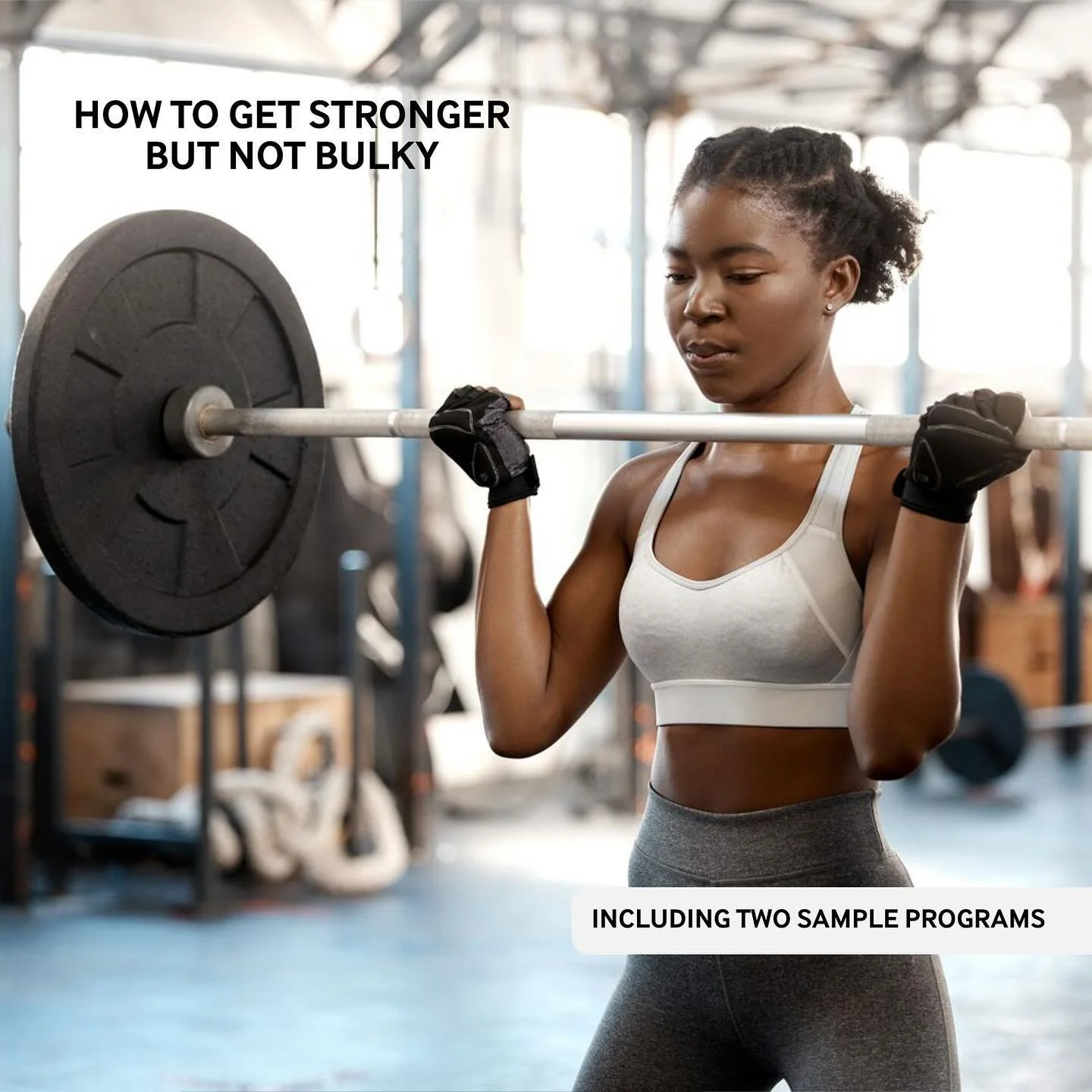 GET STRONGER WITHOUT THE BULK

Strength training is one of the best ways to improve your health, mobility, and longevity. But what if you want to get stronger without adding too much muscle? These two sample programs&mdash;designed for women&mdash;fo