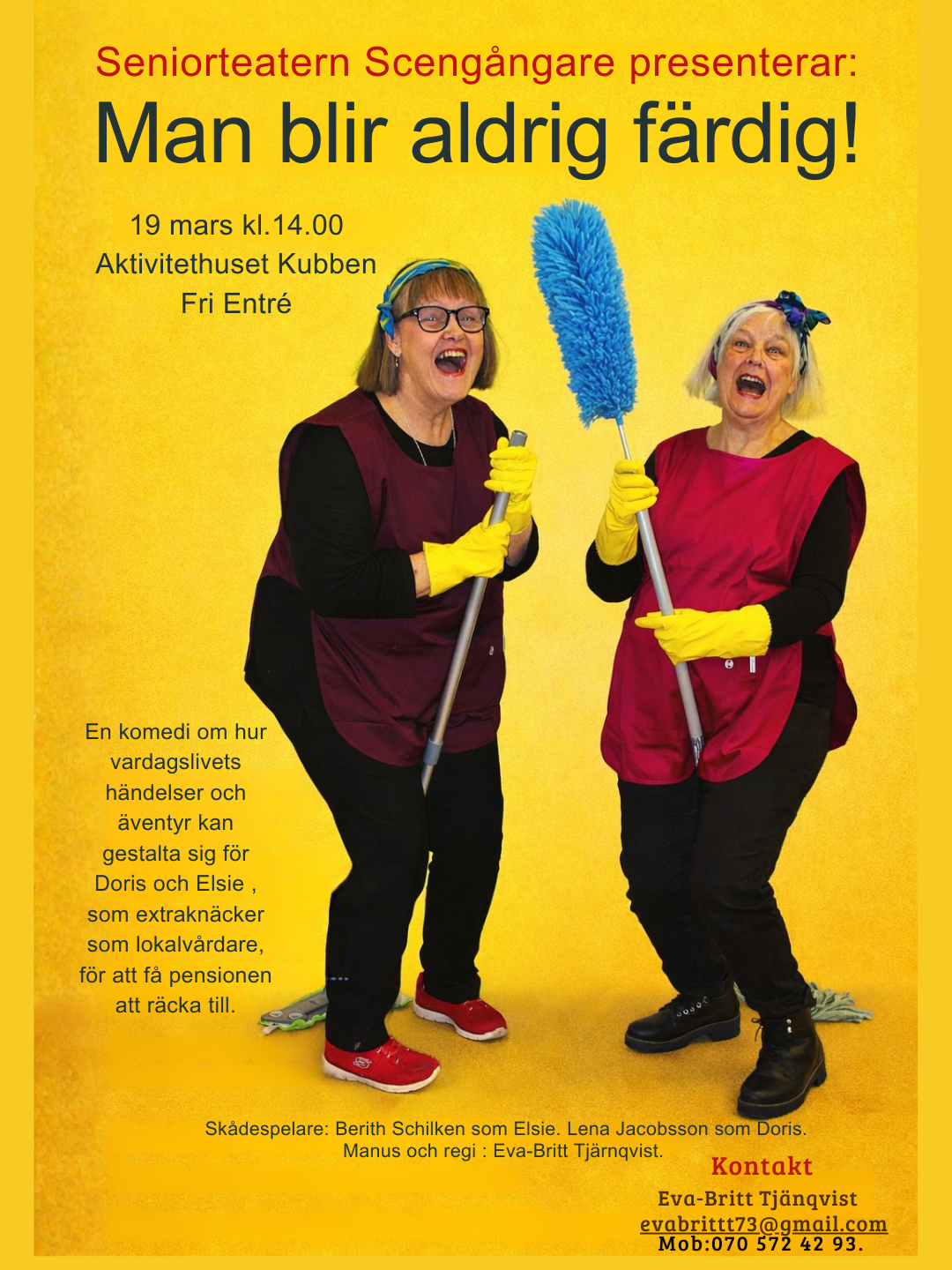 Provföreställning " Man blir aldrig färdig!"