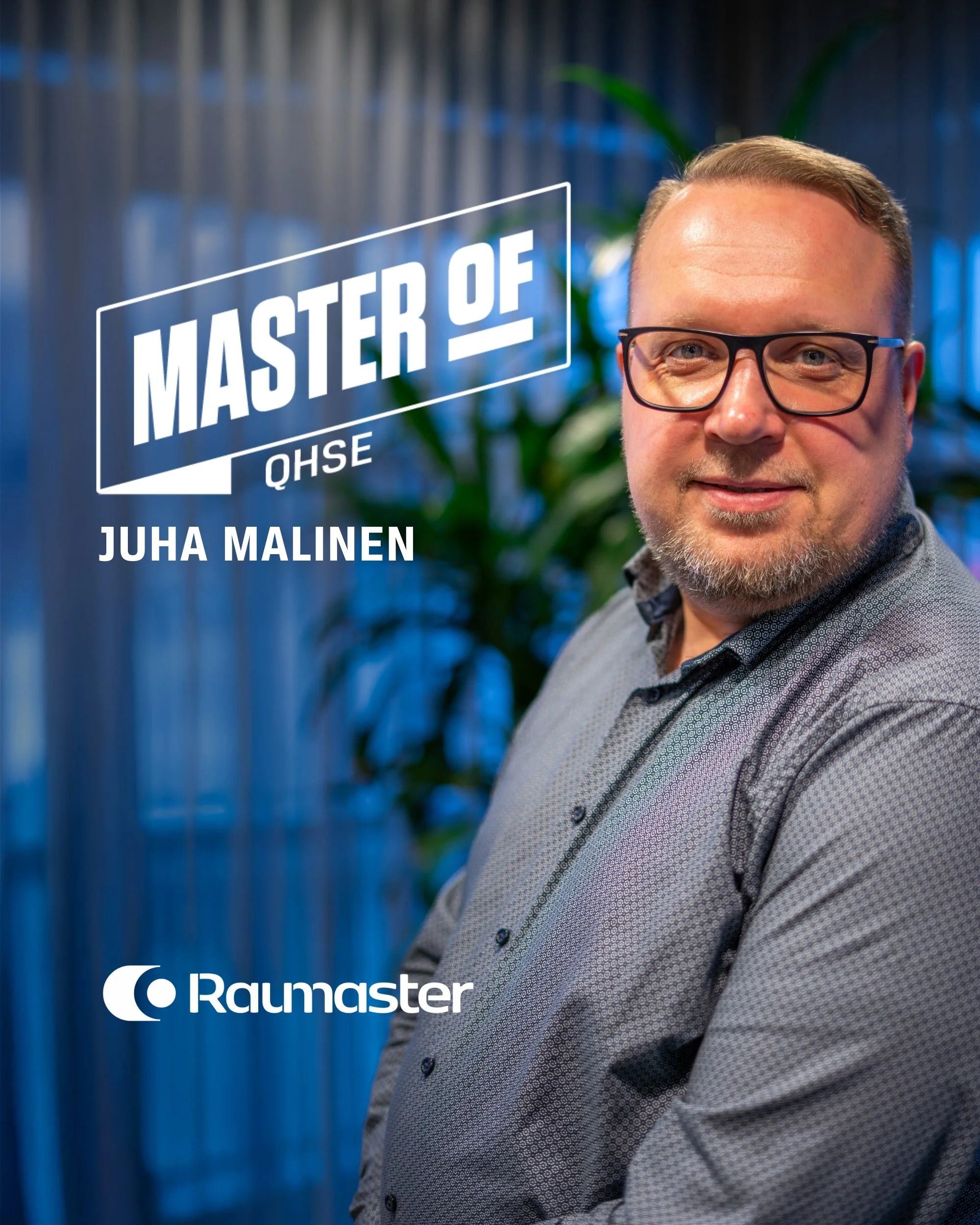 Master of QHSE – Juha Malinen: “The impact can be seen in daily operations”
