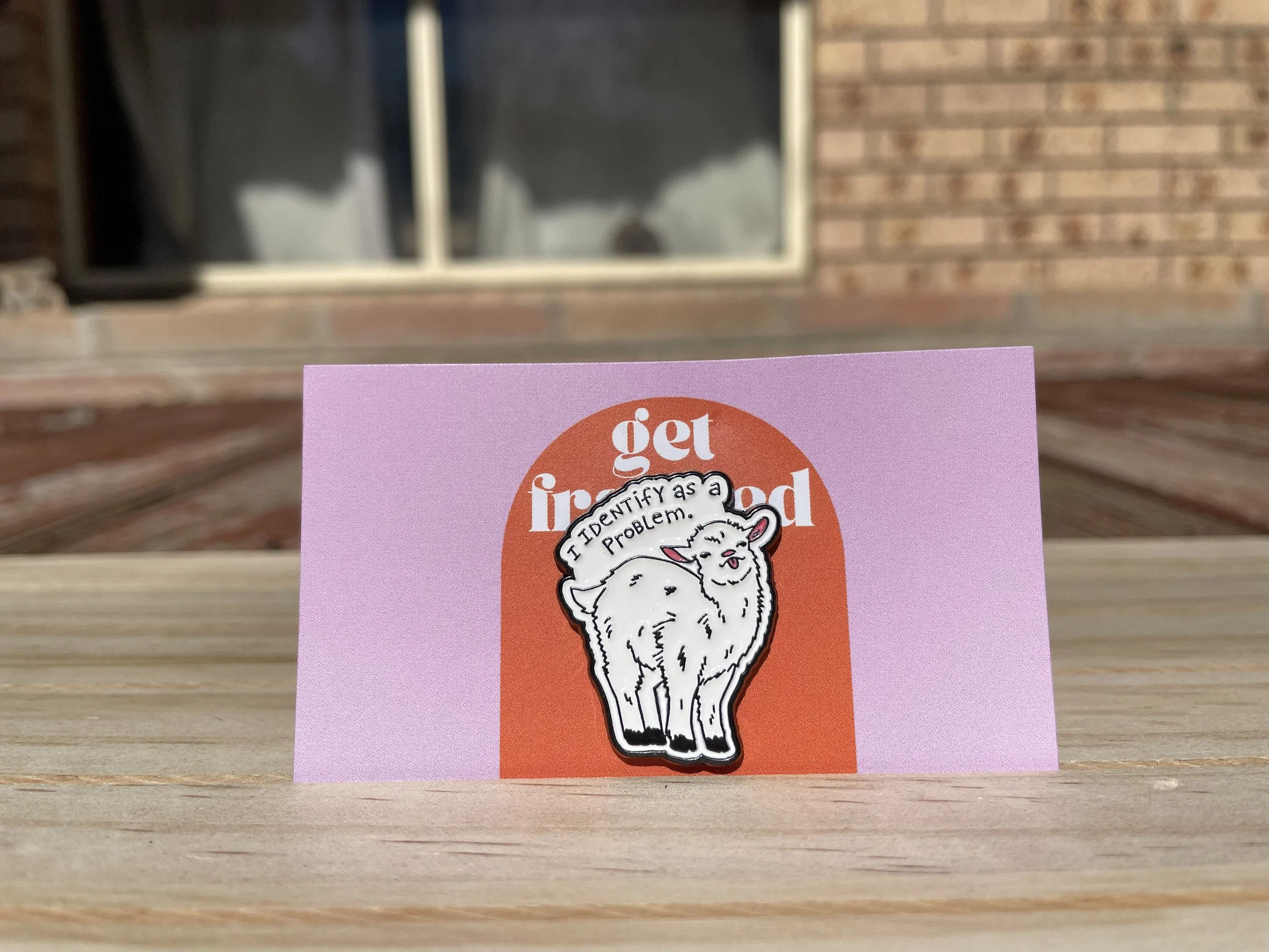 Pin: "I identify as a problem"