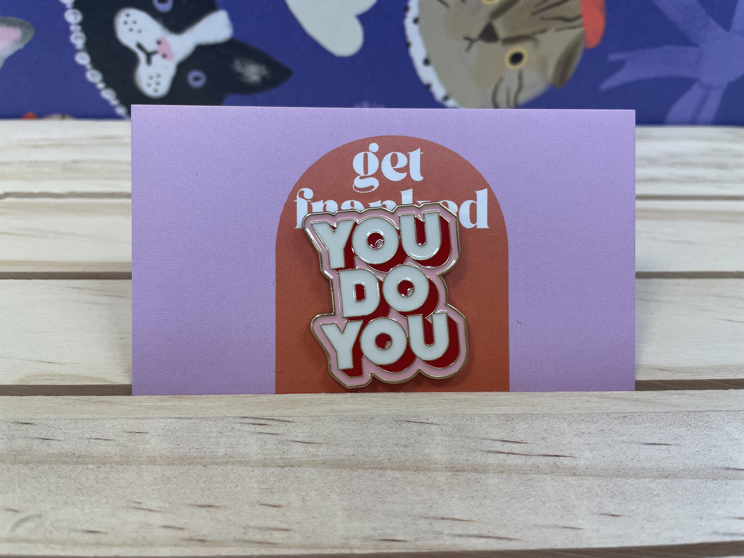 Pin: "You do you"