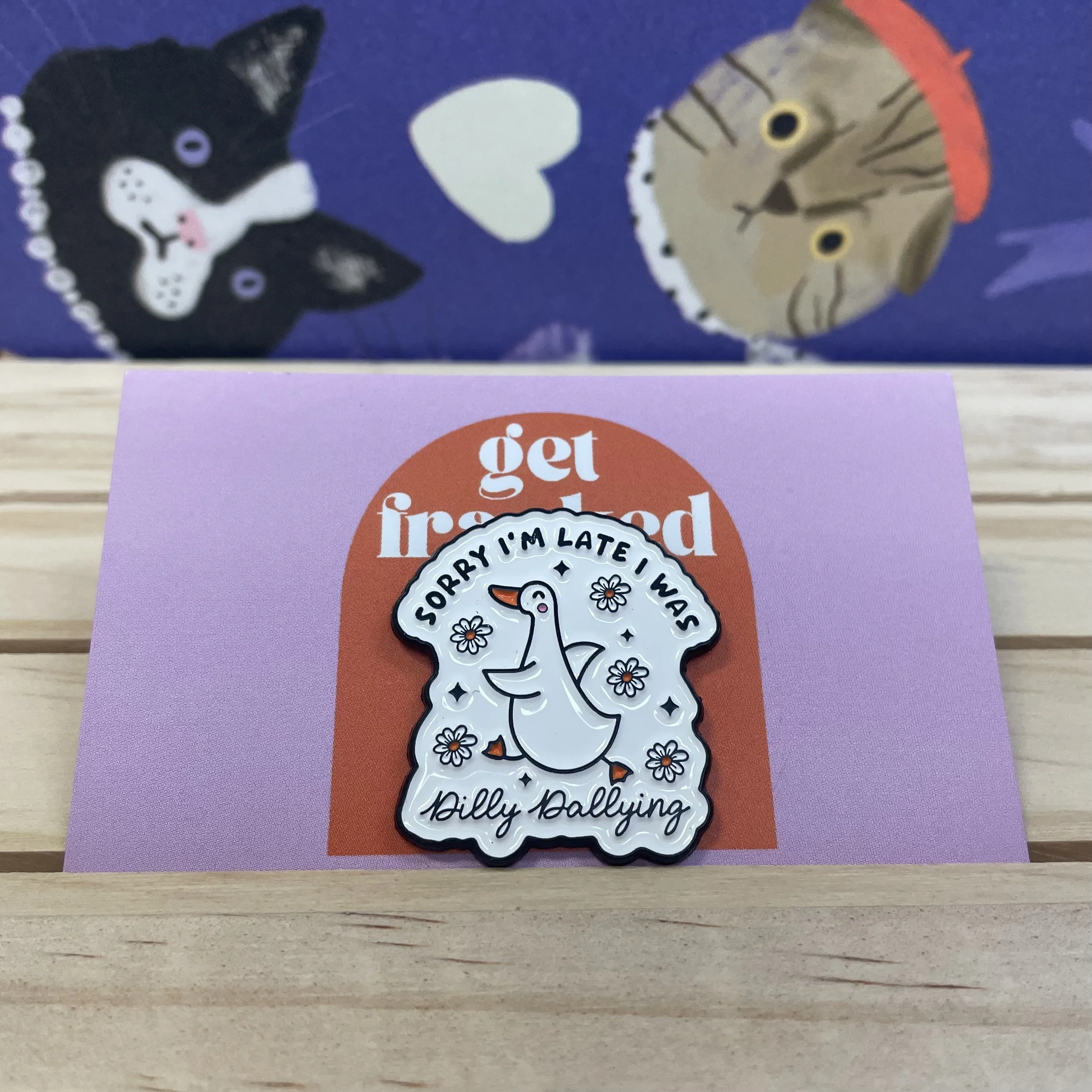 Pin: "Sorry I'm late I was dilly dallying"