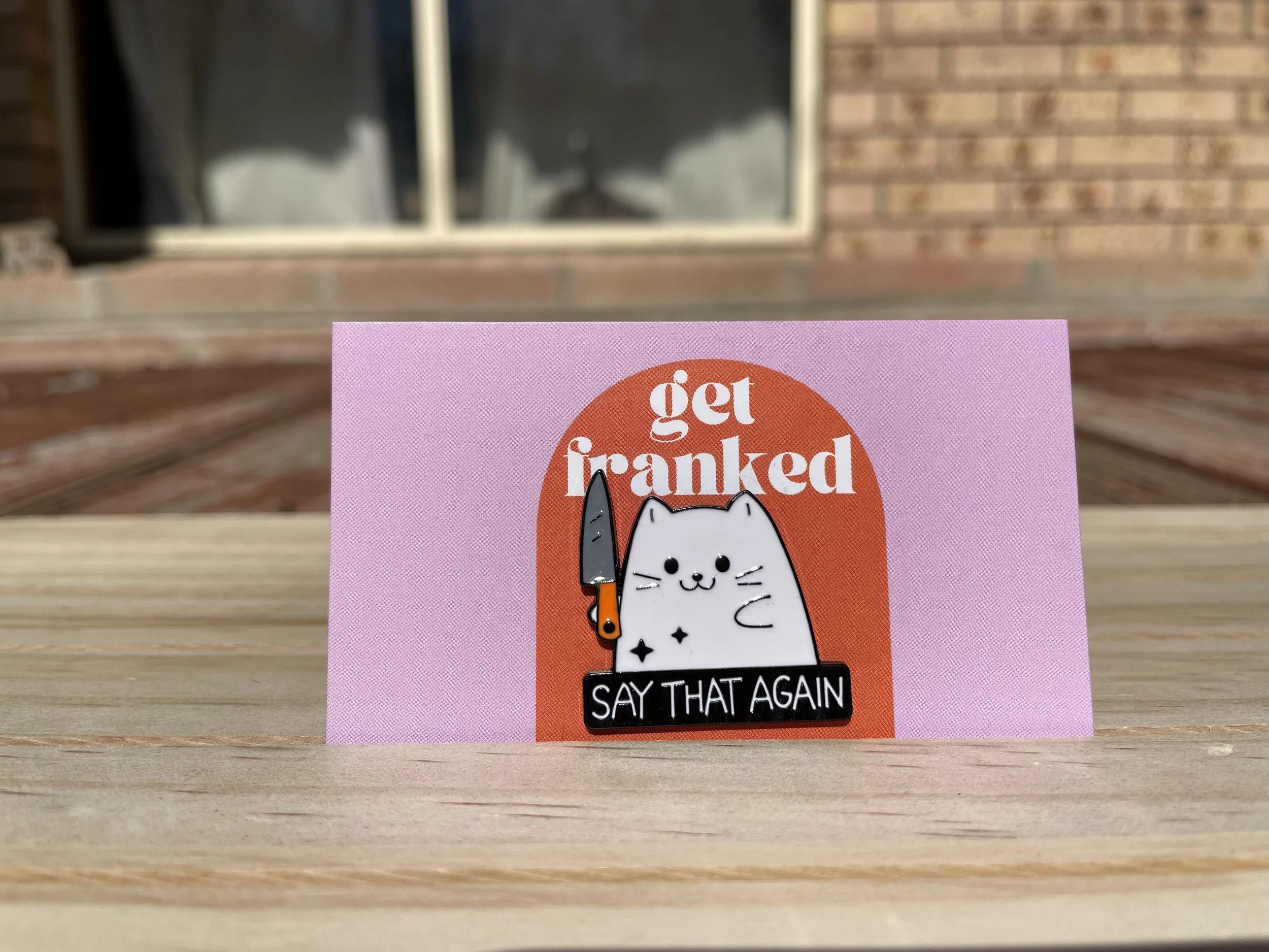 Pin: "Say that again"