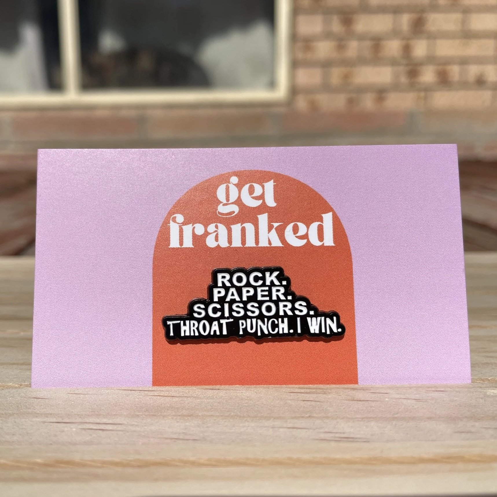 Pin: "Rock. Paper. Scissors. Throat Punch. I win"