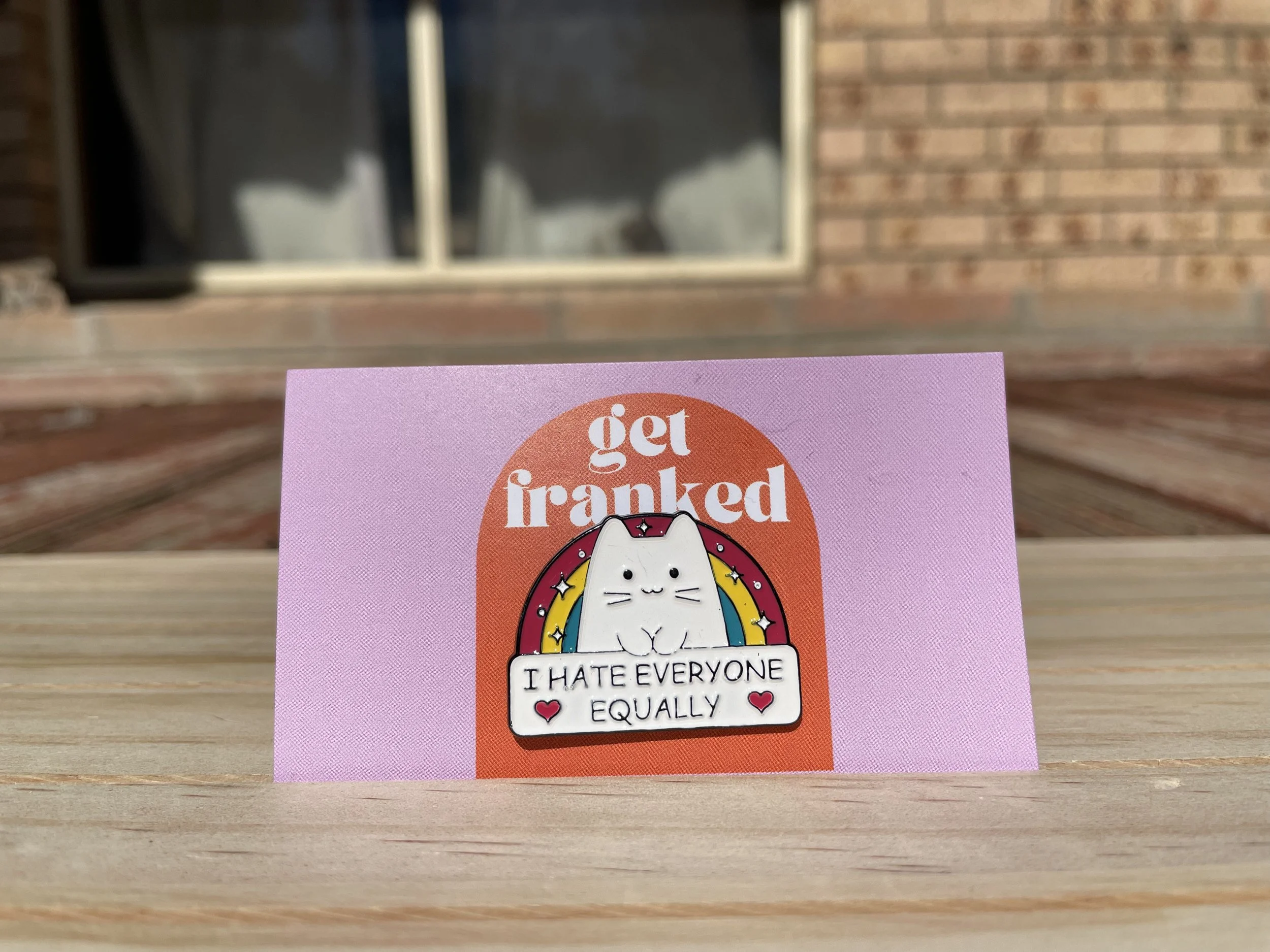 Pin: "I hate everyone equally"