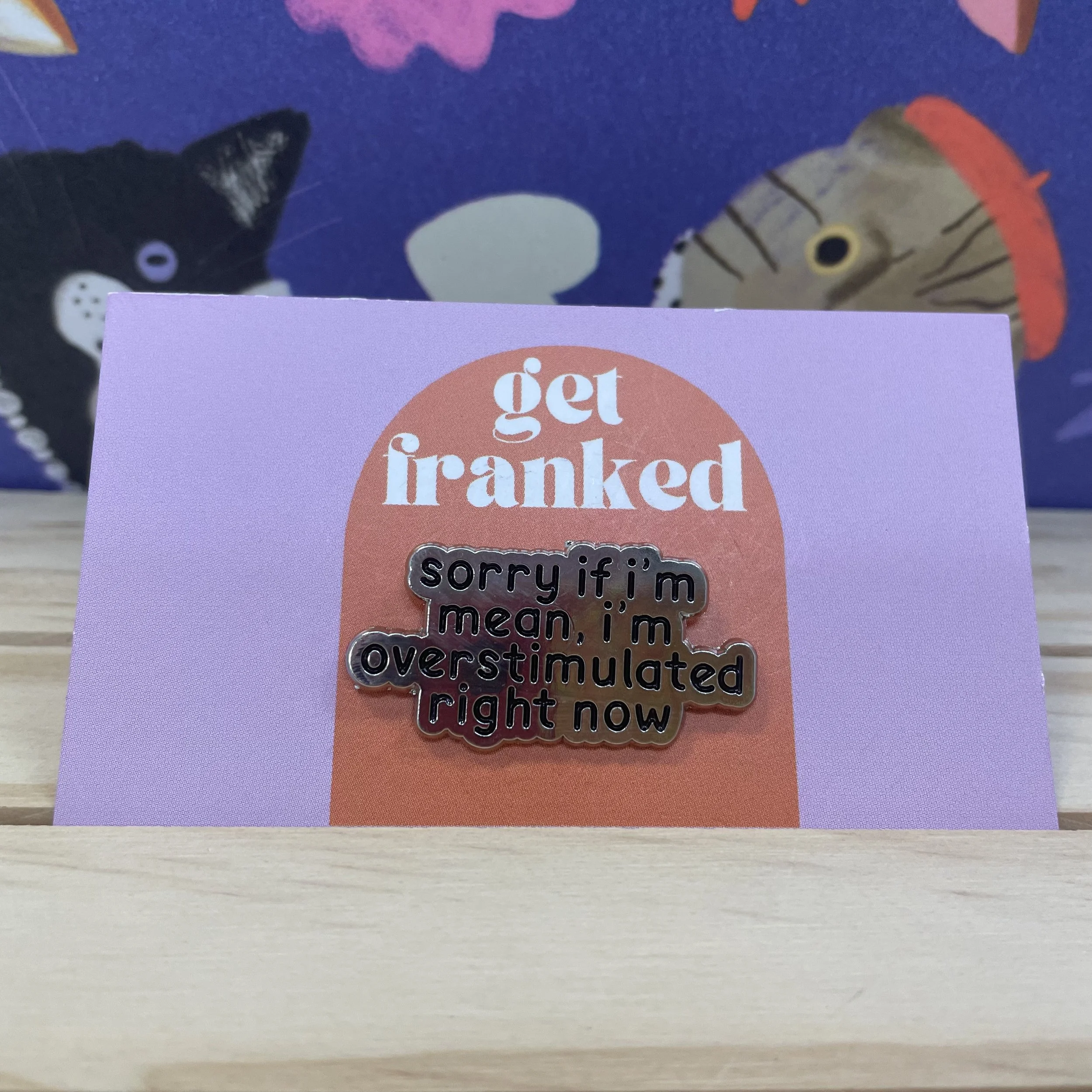 Pin: "Sorry if I'm mean, I'm overstimulated right now"