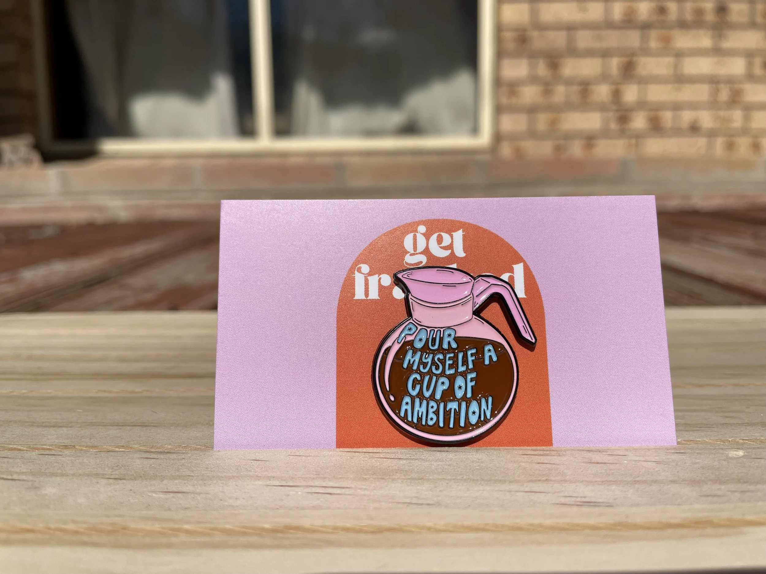 Pin: "Pour myself a cup of ambition"