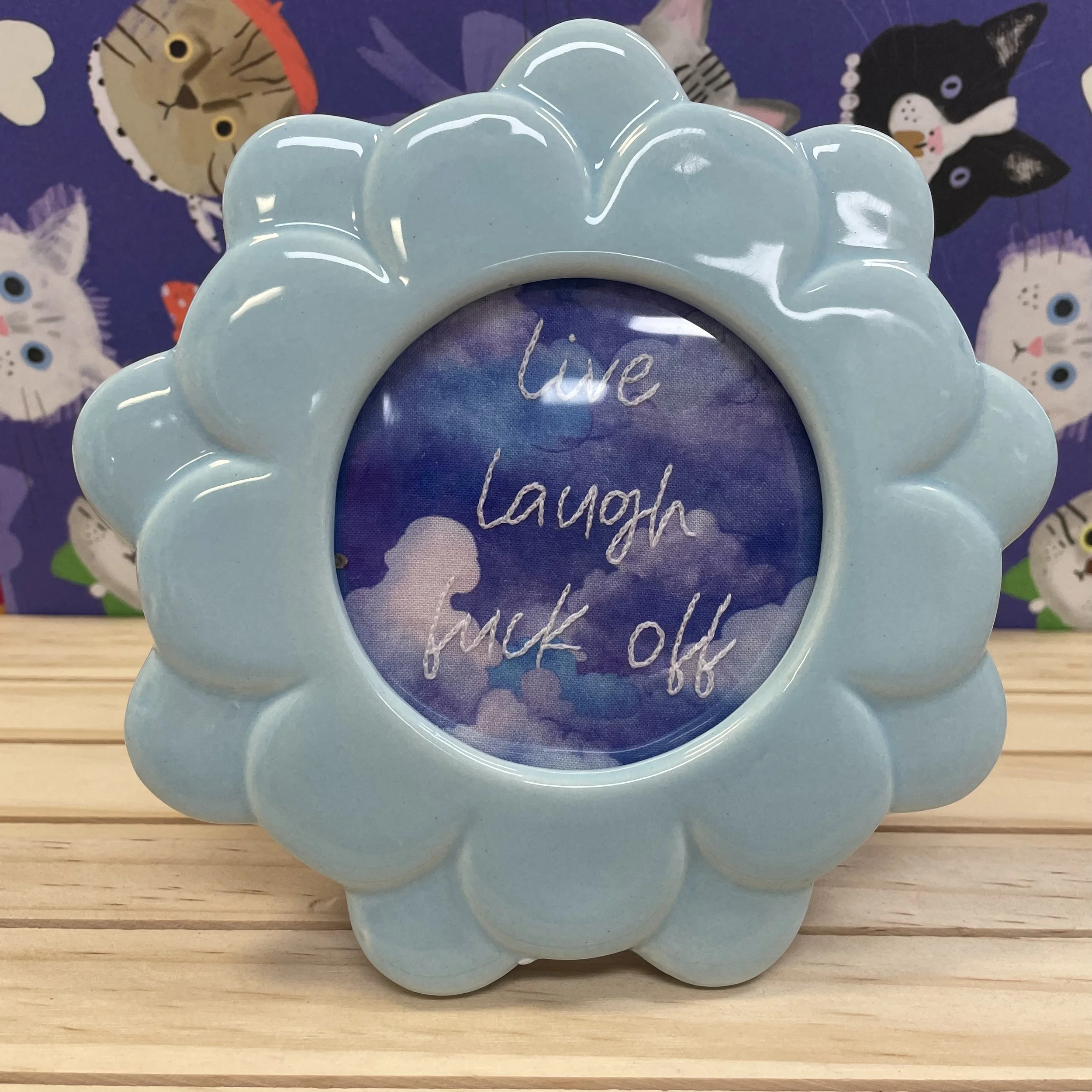 Frame: "Live Laugh F*** Off"