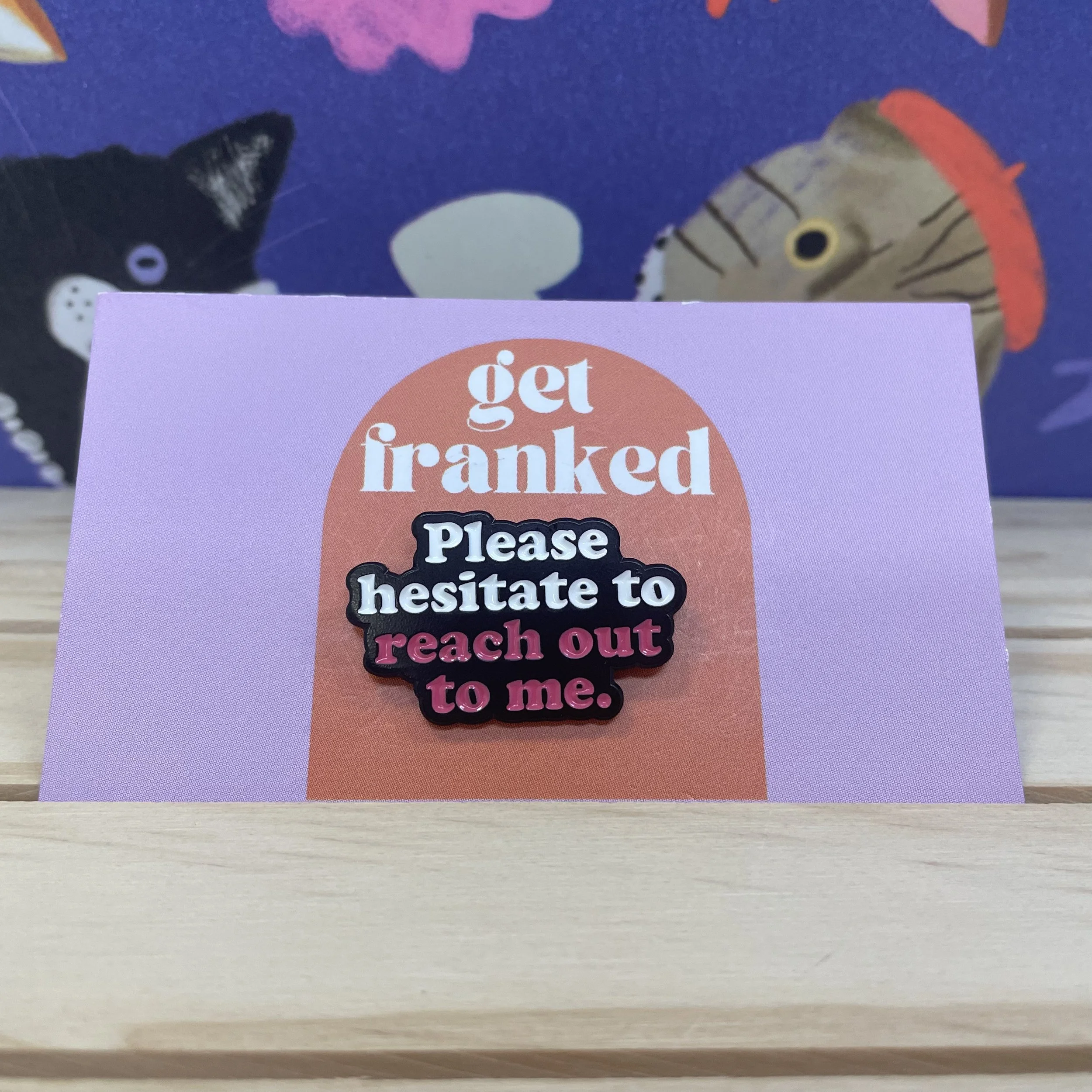 Pin: "Please hesitate to reach out to me"