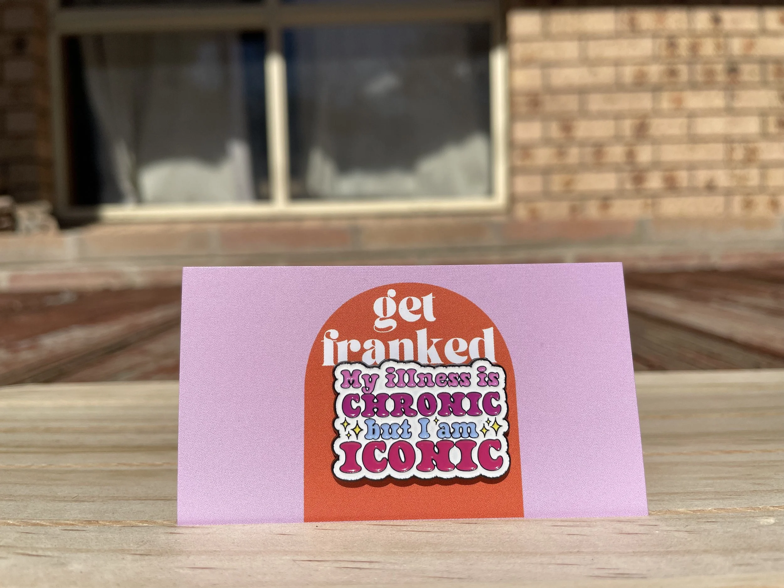 Pin: "My illness is chronic but I am iconic"