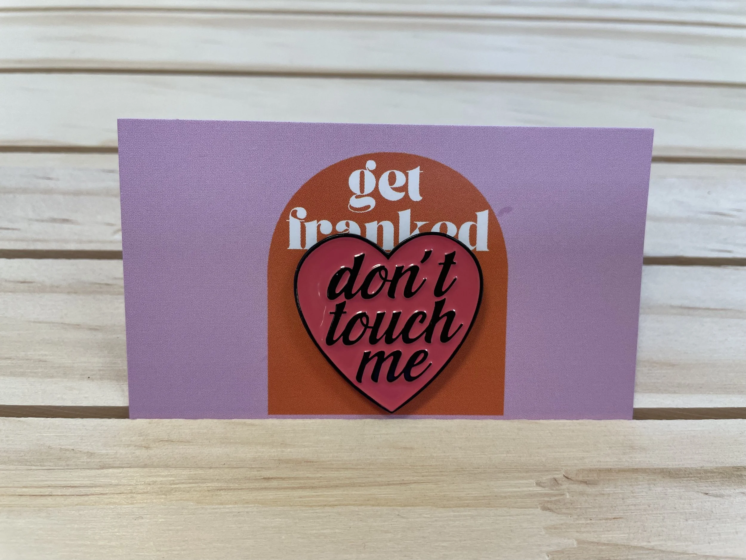 Pin: "Don't touch me"