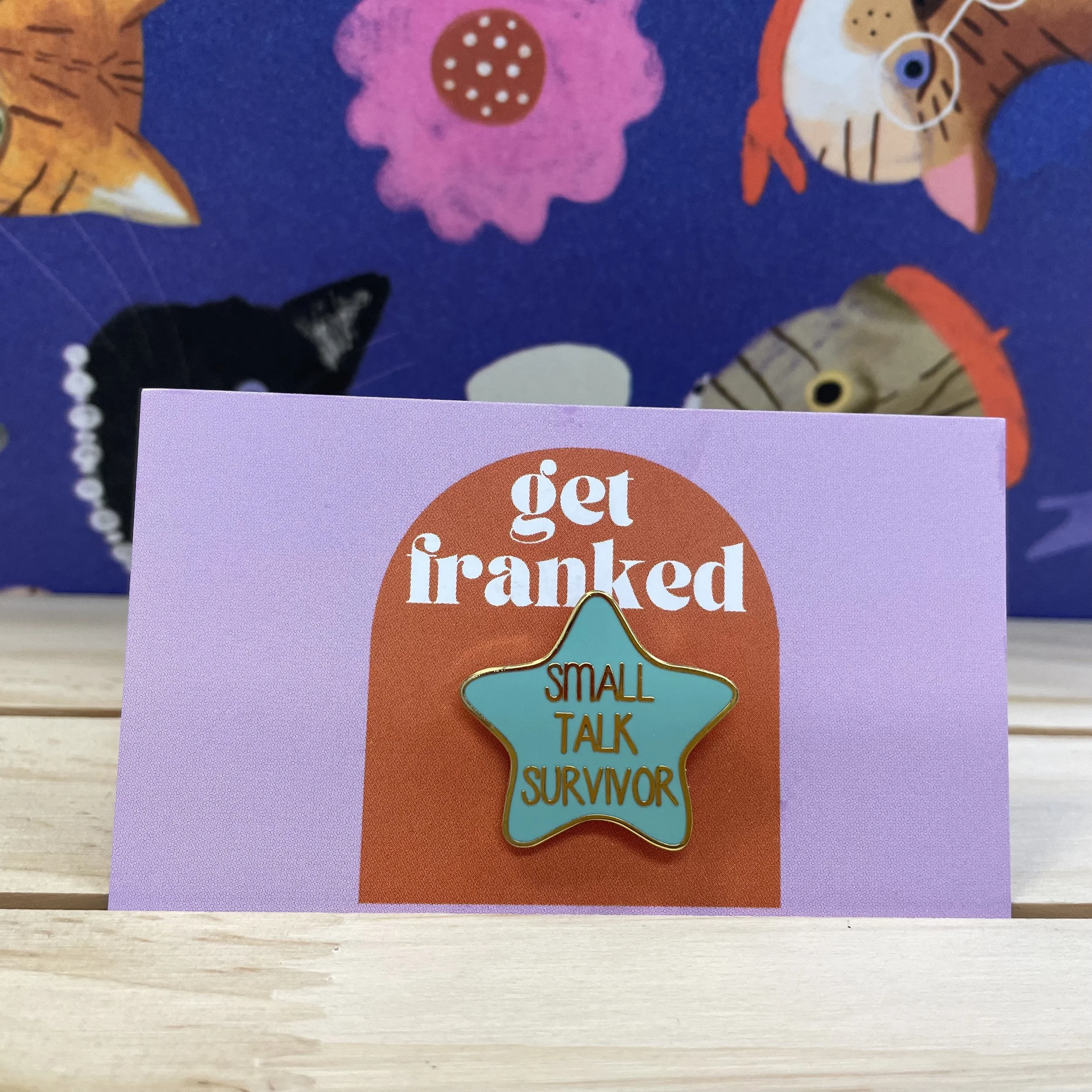 Pin: "Small talk survivor"