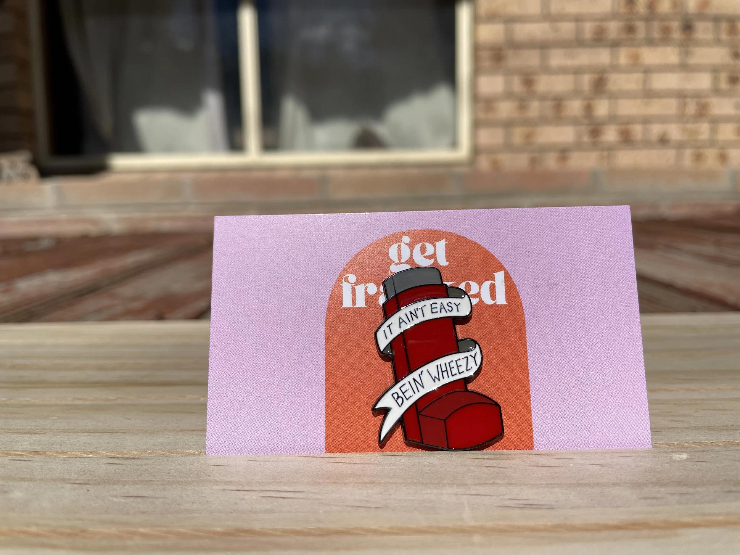 Pin: "It ain't easy bein' wheezy"