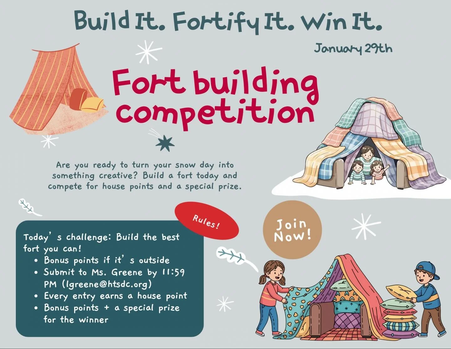 Are you ready to take on today&rsquo;s snow day challenge?!

Today we are doing a Fort Building Competition! Students have today to design and build a fort using materials at home, with bonus points awarded for outdoor forts. Need inspiration? Be sur