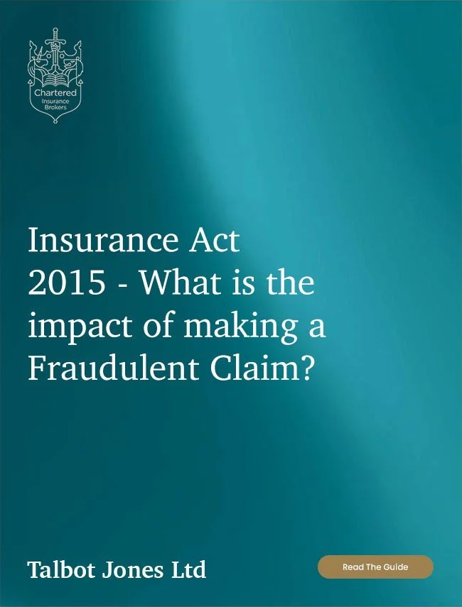 Insurance Act 2015 - What is the impact of making a Fraudulent Claim?