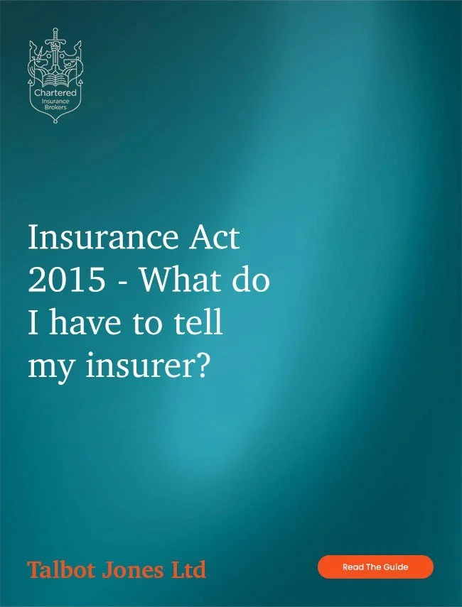Insurance Act 2015 - What do I have to tell my insurer?