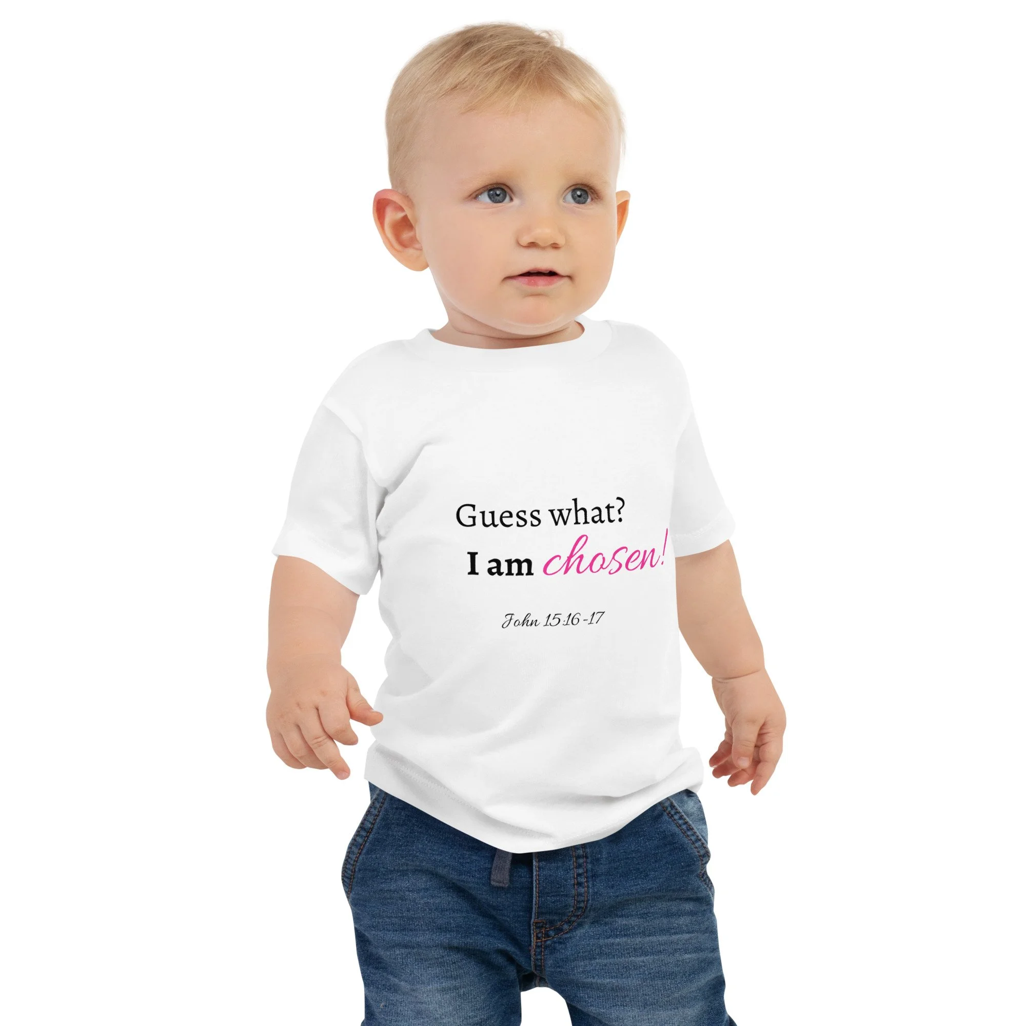 Guess What? I Am Chosen! Baby Short Sleeve T-Shirt