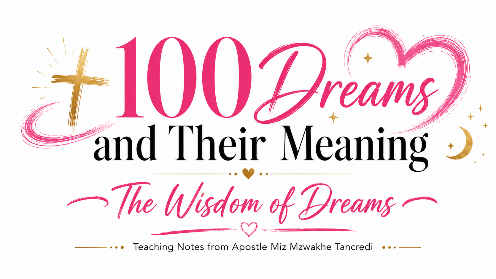 100 Dreams and Their Meaning: The Wisdom of Dreams