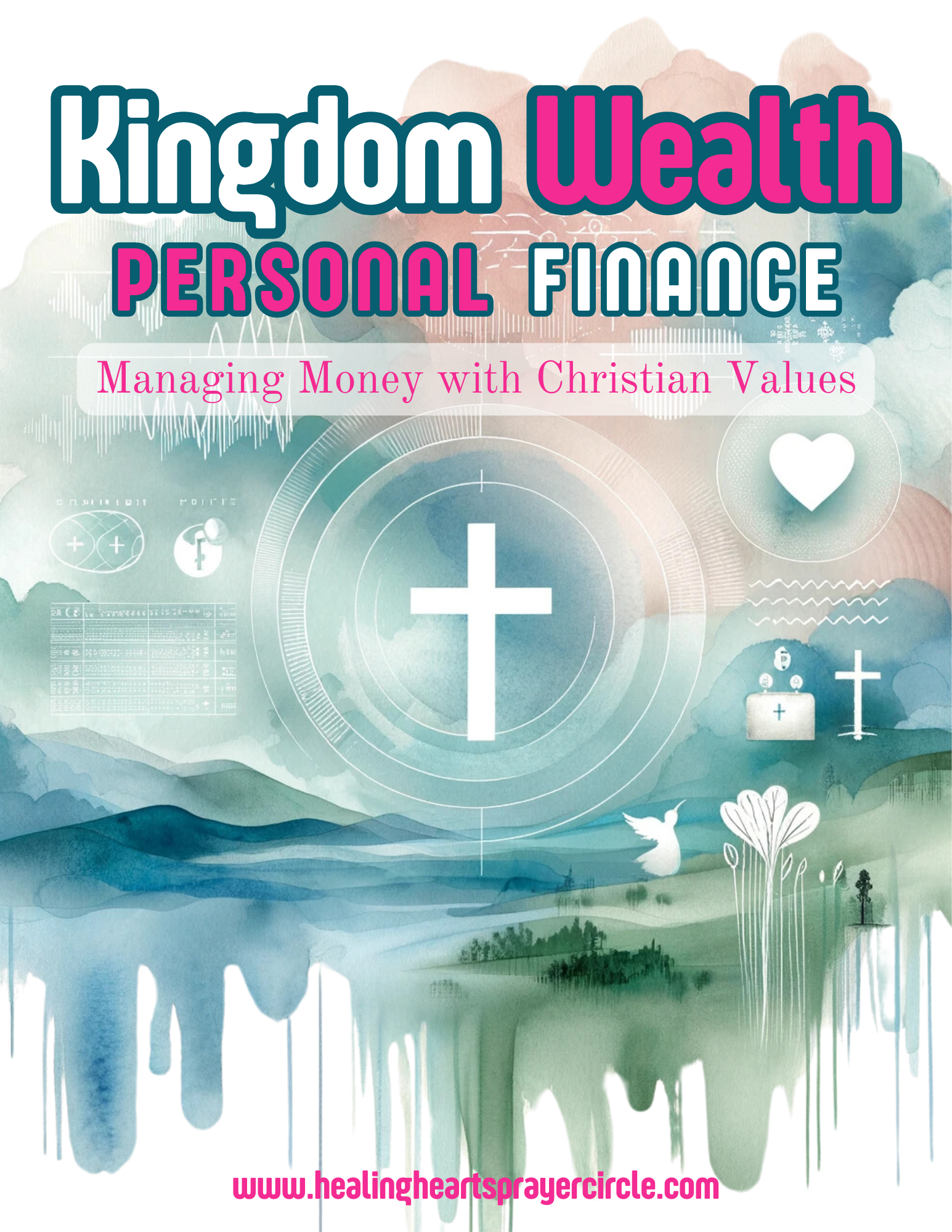 Kingdom Wealth: Managing Money with Christian Values