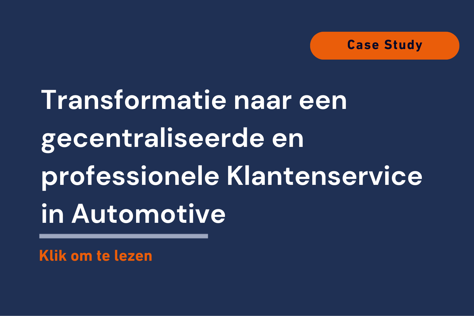 Transformatie naar een gecentraliseerde en professionele klantenservice