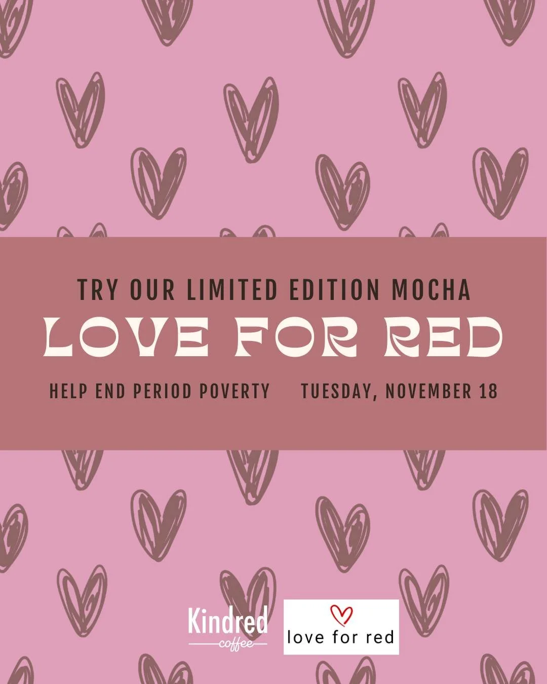 TOMORROW! Stop in for a limited edition mocha topped with sprinkles and help us contribute to ending period poverty. $3 from each mocha purchased will go to Love for Red ❤️
