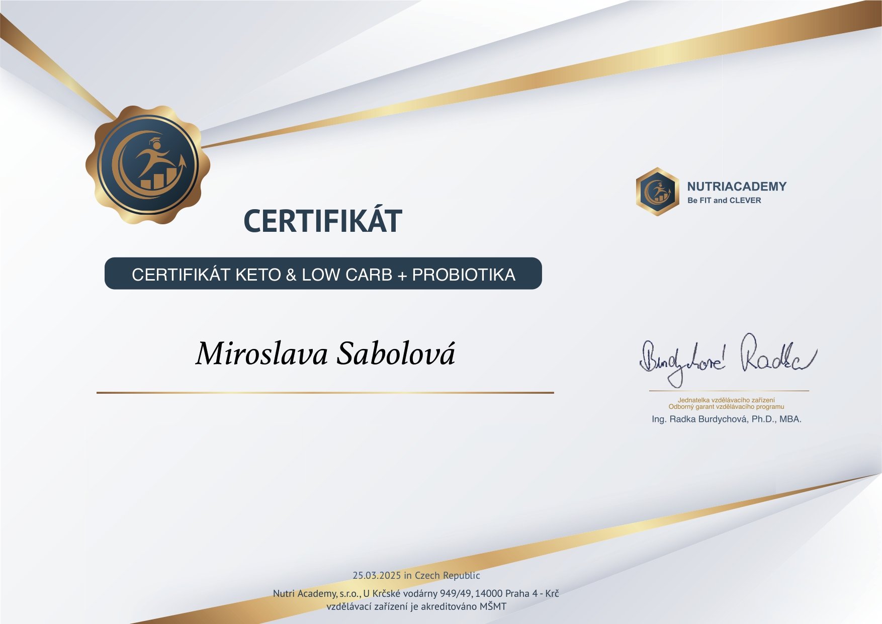 Certificate awarded to Miroslava Sabolová for keto, low carb, and probiotic course by NutriAcademy, signed by Radka Burdychová, dated March 25, 2025 in Czech Republic.